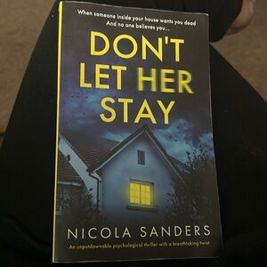 Don’t let her stay by Nicola Sanders. Gently used. Read once. Loved it!!!